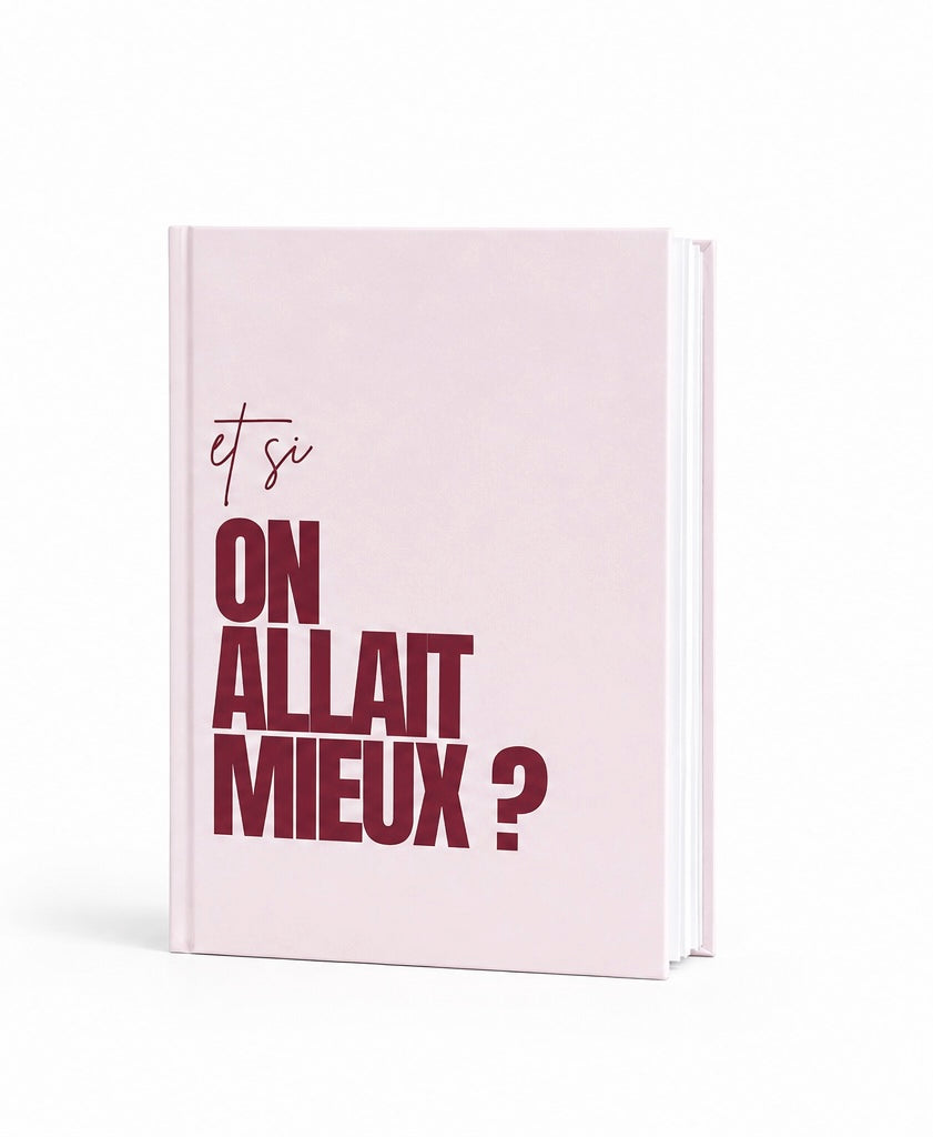 ET SI ON ALLAIT MIEUX ? - Le livre