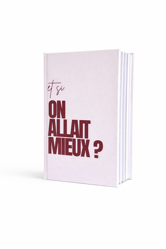 ET SI ON ALLAIT MIEUX ?